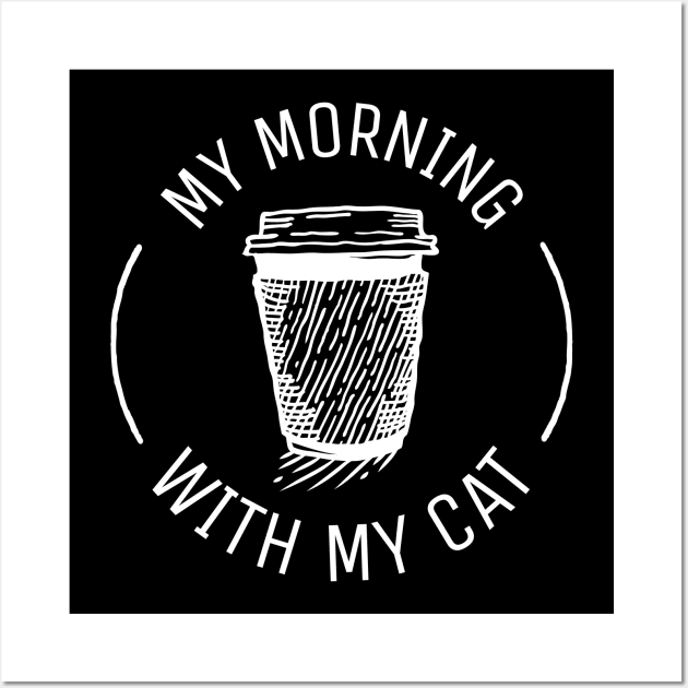 My morning coffee with my cat Wall Art by crazytshirtstore